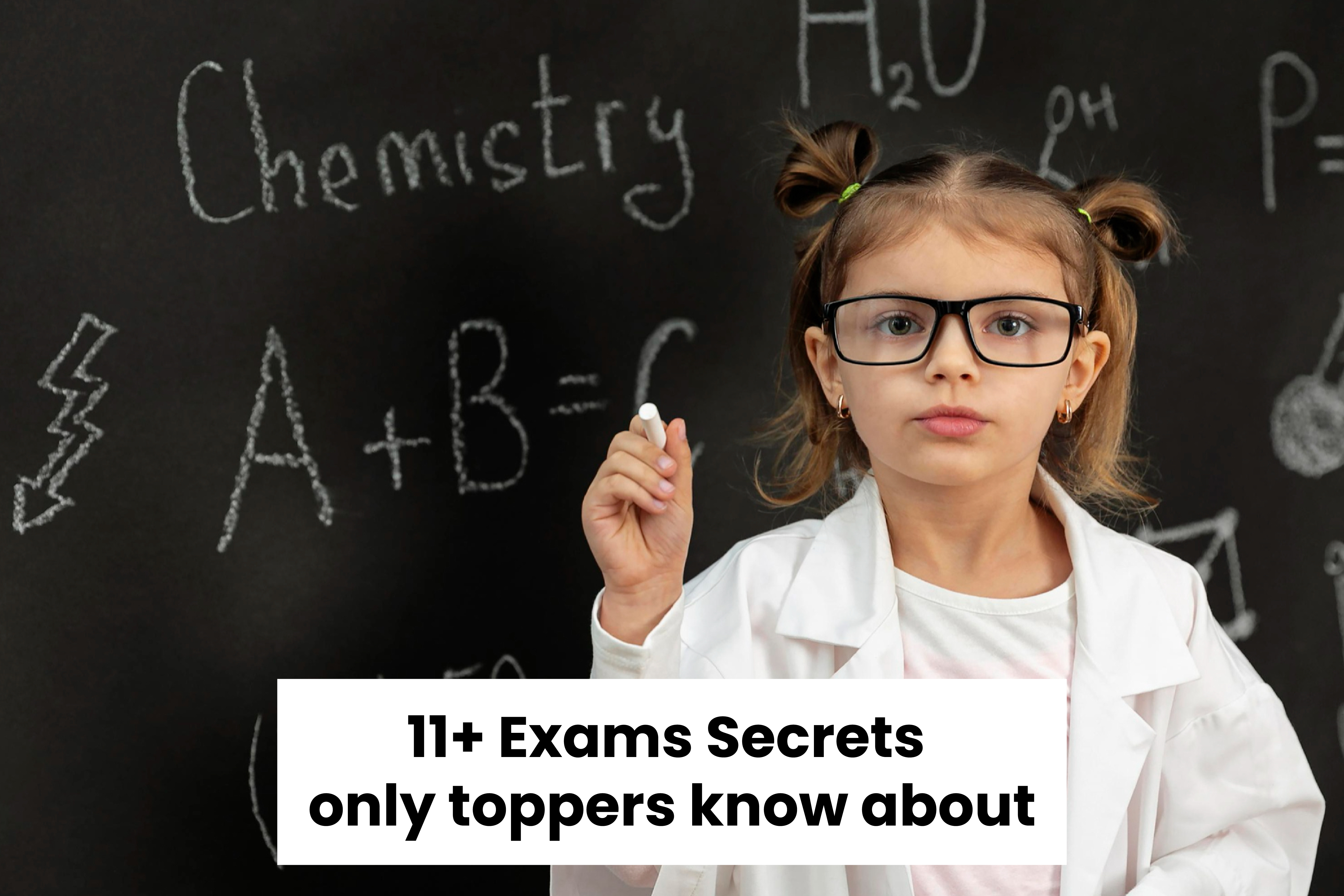11+ Exams Secrets only toppers know about