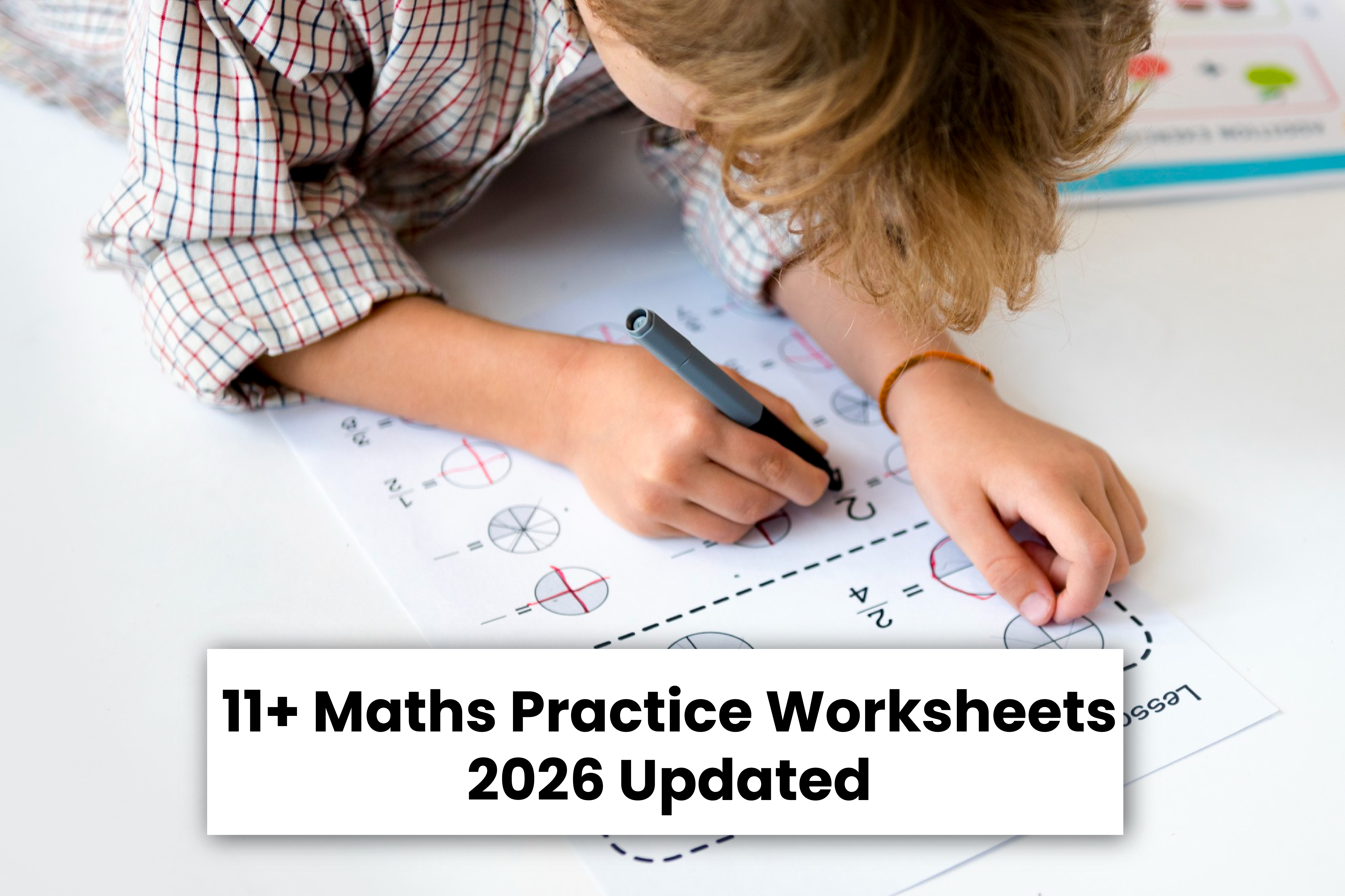 11+ Maths Practice Worksheets 2026 Updated