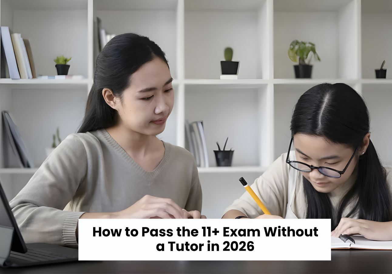 How to Pass the 11+ Exam Without a Tutor in 2026
