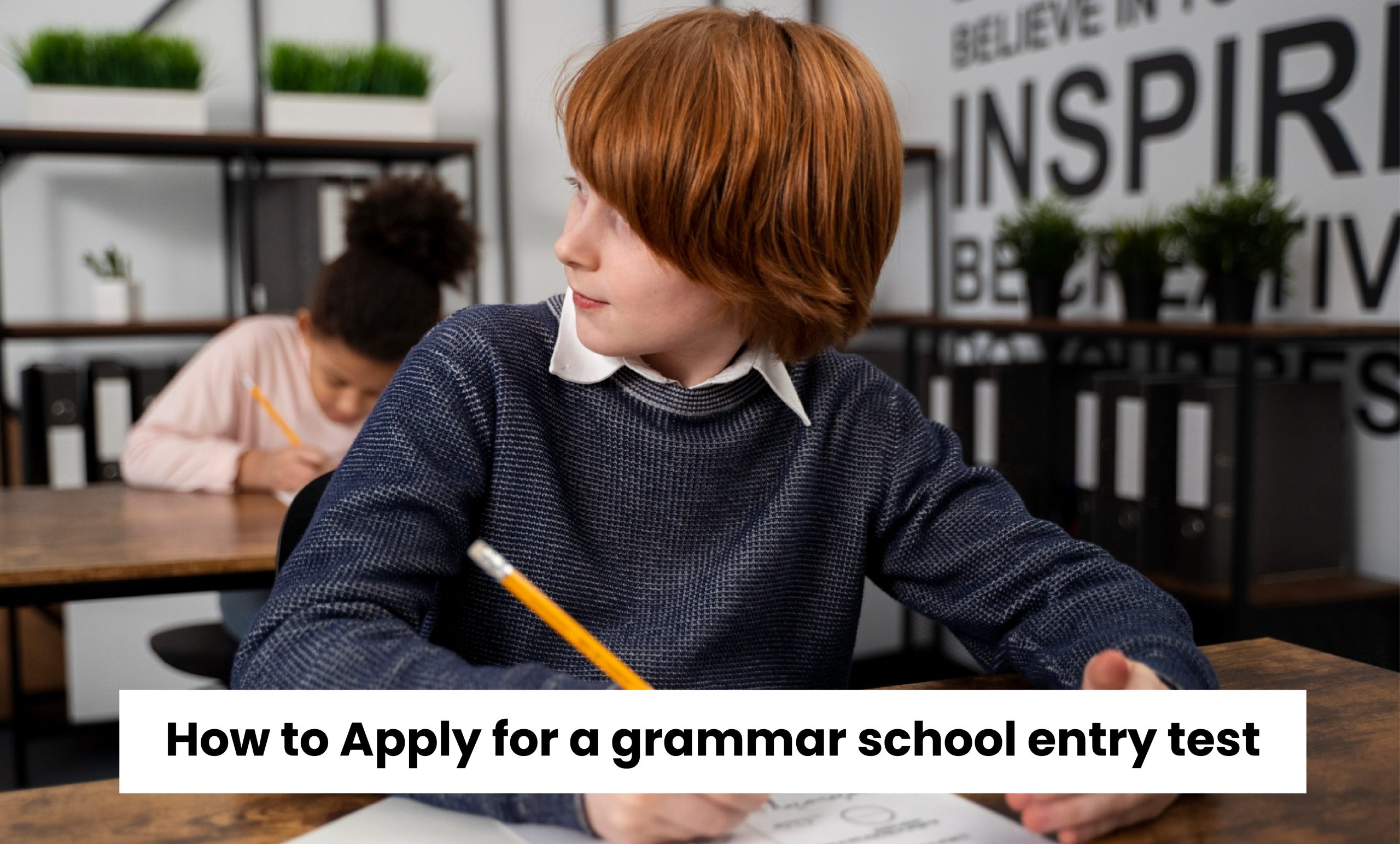 How To Apply For A Grammar School Entry Test