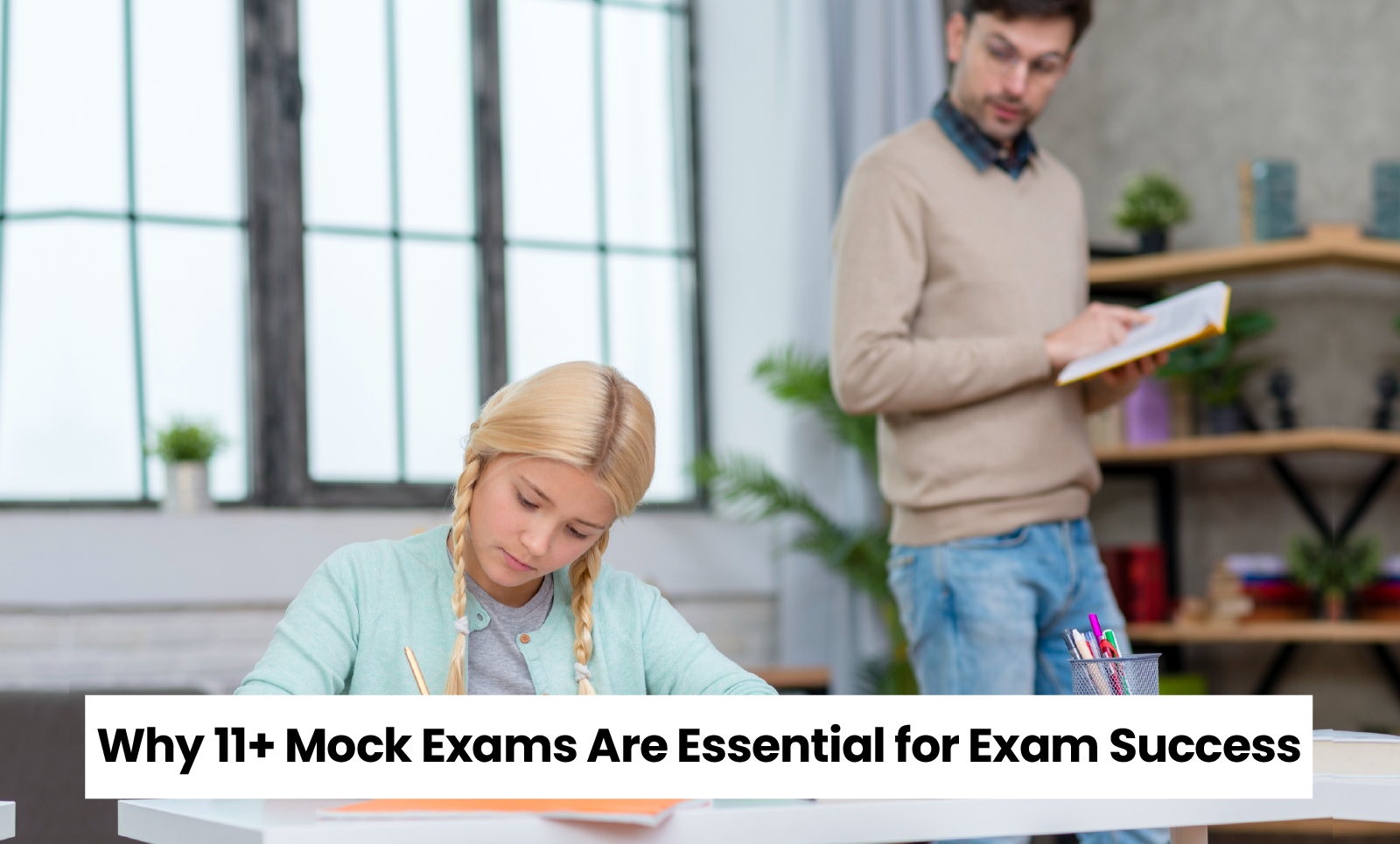 Why 11+ Mock Exams Are Essential for Exam Succes