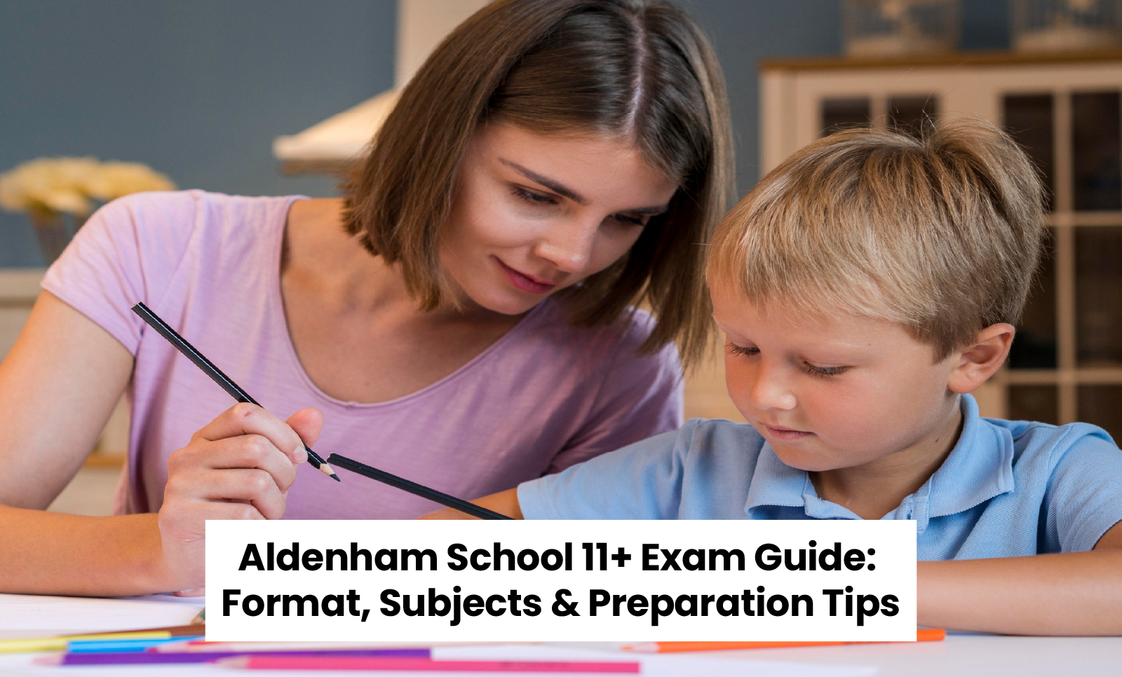 Aldenham School 11 Plus Exam Guide: Format, Subjects & Preparation Tips