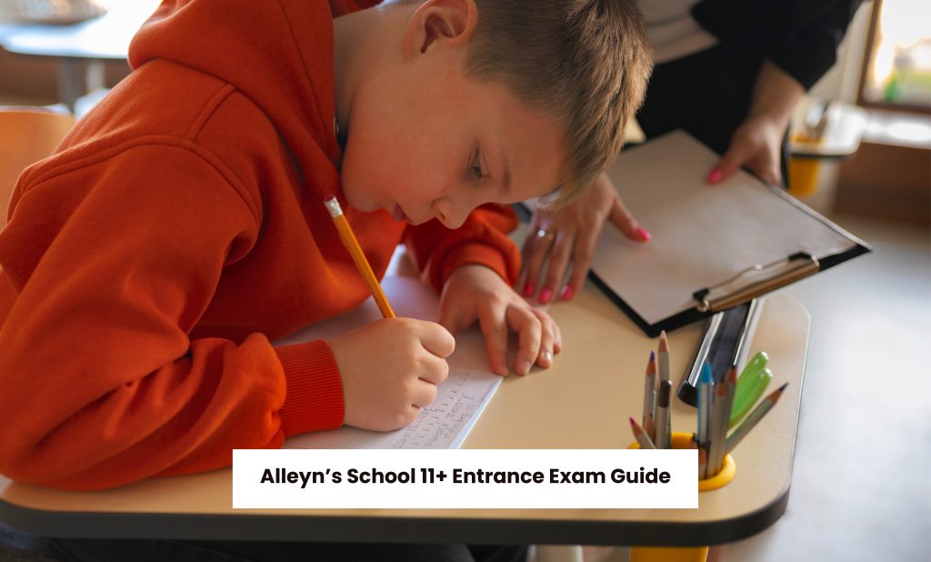 Alleyns School 11+ entrance exam guide
