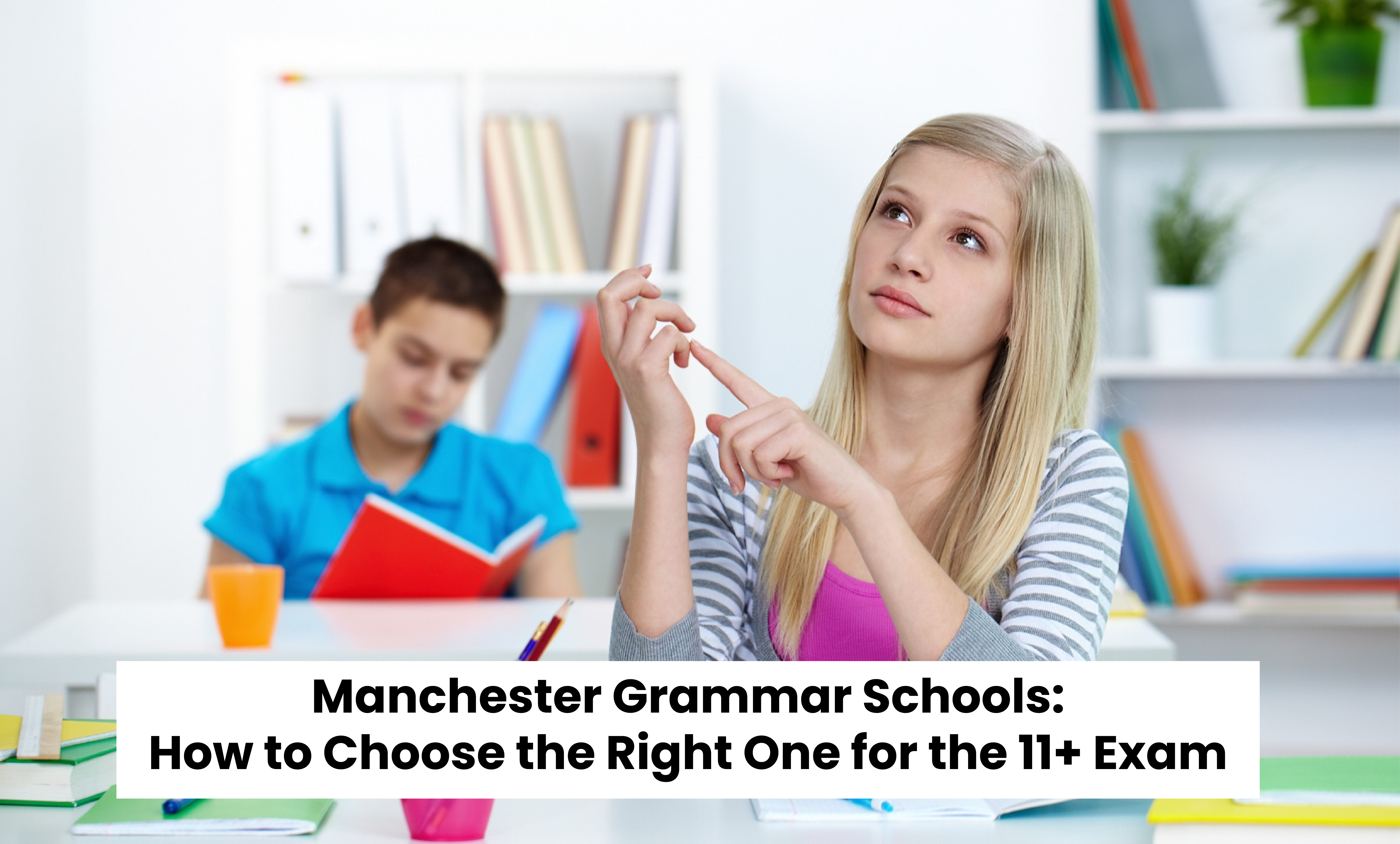 Manchester Grammar Schools: How to Choose the Right One for the 11+ Exam